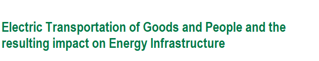 Electric Transportation of Goods and People and the resulting impact on Energy Infrastructure Conference